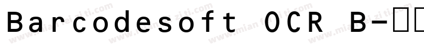 Barcodesoft OCR B字体转换